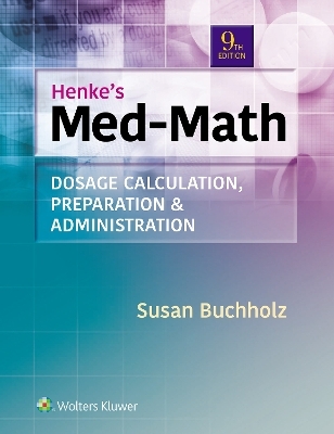 CUSTOM U Detroit-Mercy Lippincott CoursePoint Enhanced for Buchholz: Henke's Med-Math - Susan Buchholz