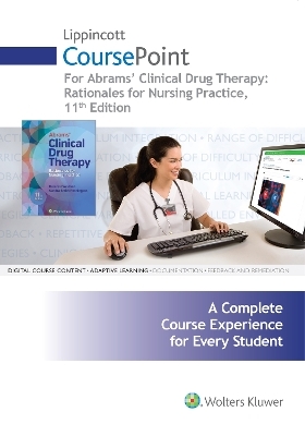 Lippincott CoursePoint for Abrams' Clinical Drug Therapy: Rationales for Nursing Practice - Geralyn Frandsen