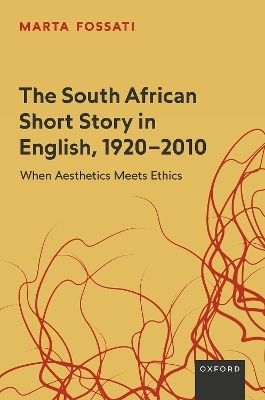 The South African Short Story in English, 1920-2010 - Marta Fossati