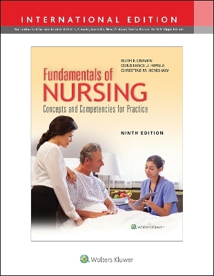 Fundamentals of Nursing: Concepts and Competencies for Practice - Ruth F Craven, Constance Hirnle, Christine Henshaw