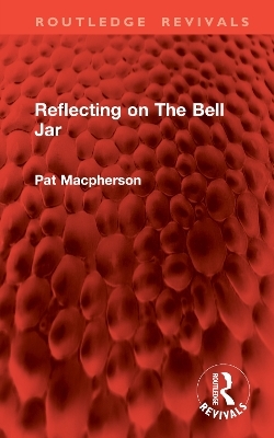 Reflecting on The Bell Jar - Pat MacPherson