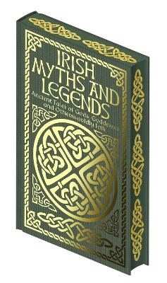 Irish Myths and Legends - Jane Wilde, James Stephens, Jeremiah Curtin, Joseph Jacobs