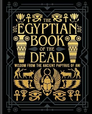 The Egyptian Book of the Dead - Ea Wallis Budge