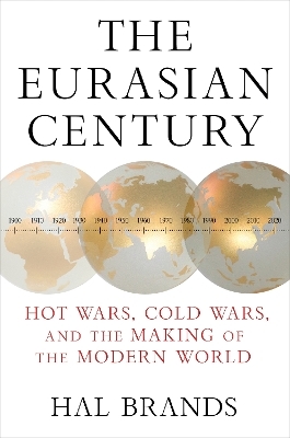 The Eurasian Century - Hal Brands