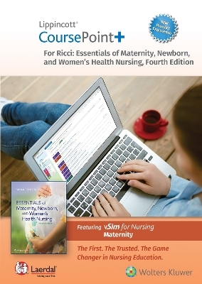 Lippincott CoursePoint+ for Ricci: Essentials of Maternity, Newborn, and Women's Health Nursing - susan ricci