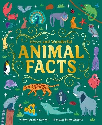 Weird and Wonderful Animal Facts - Anne Rooney