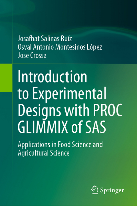 Introduction to Experimental Designs with PROC GLIMMIX of SAS - Josafhat Salinas Ruíz, Osval Antonio Montesinos López, Jose Crossa