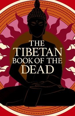 The Tibetan Book of the Dead -  Padmasambhava, John Baldock