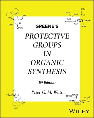 Greene's Protective Groups in Organic Synthesis, 2 Volume Set - Peter G. M. Wuts