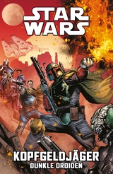 Star Wars Comics: Kopfgeldjäger VII - Dunkle Droiden - Ethan Sacks, Davide Tinto, Lan Medina, Jethro Morales, Paolo Villanelli