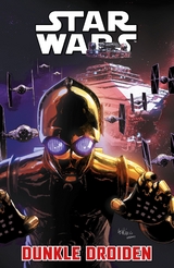 Star Wars Comics: Dunkle Droiden - Charles Soule, Luke Ross