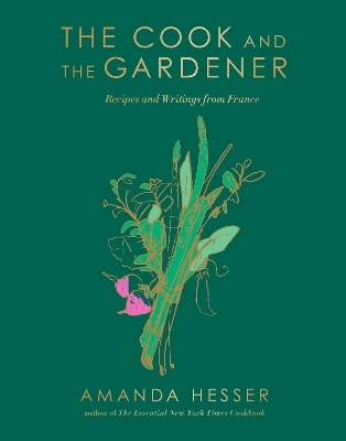 The Cook and the Gardener - Amanda Hesser