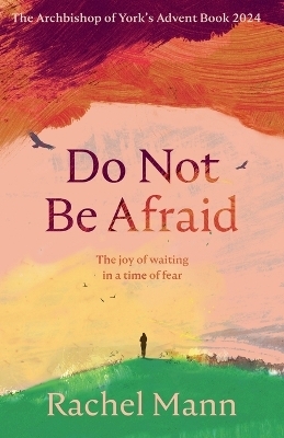 Do Not Be Afraid - Rachel Mann