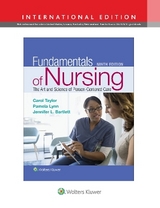 Fundamentals of Nursing - Taylor, Carol R.; Lynn, Pamela B; Bartlett, Jennifer L; Lillis, Carol