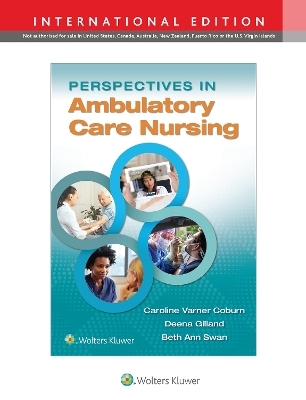 Perspectives in Ambulatory Care Nursing - Caroline Coburn, Deena Gilland, Beth Ann Swan