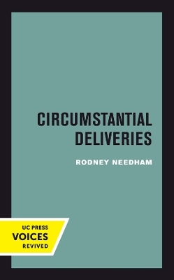 Circumstantial Deliveries - Rodney Needham