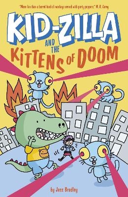 Kid-Zilla and the Kittens of Doom - Jess Bradley