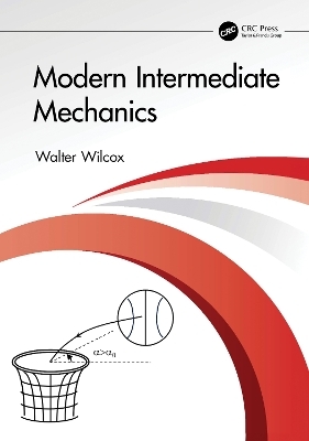 Modern Intermediate Mechanics - Walter Wilcox