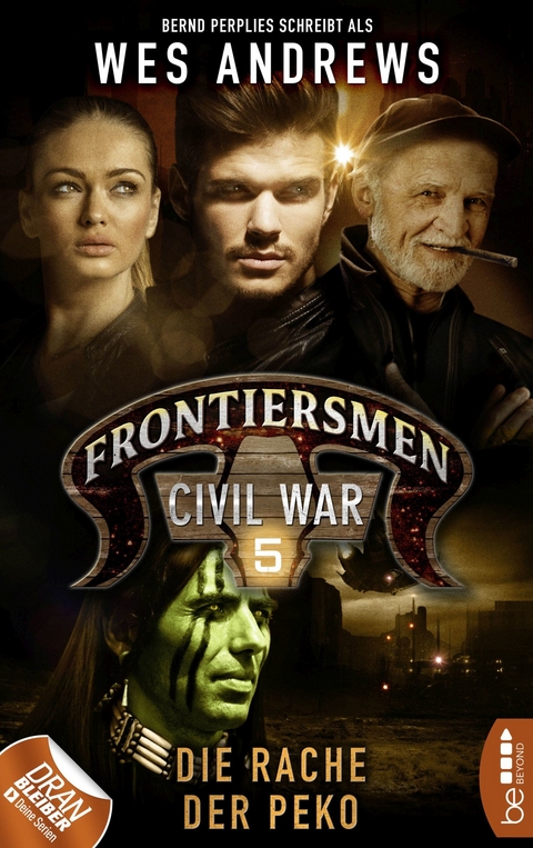 Frontiersmen: Civil War 5 -  Wes Andrews,  Bernd Perplies