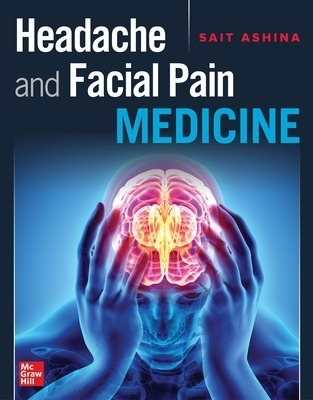 Headache and Facial Pain Medicine - Sait Ashina