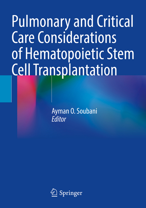 Pulmonary and Critical Care Considerations of Hematopoietic Stem Cell Transplantation - 