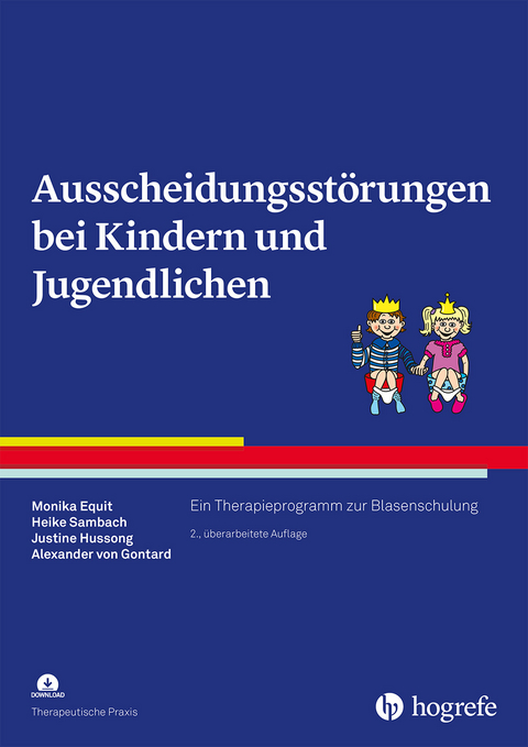 Ausscheidungsstörungen bei Kindern und Jugendlichen - Monika Equit, Heike Sambach, Justine Hussong, Alexander von Gontard