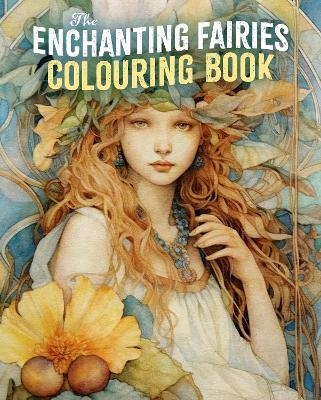 The Enchanting Fairies Colouring Book - Tansy Willow