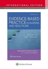 Evidence-Based Practice in Nursing & Healthcare - Melnyk, Bernadette; Fineout-Overholt, Ellen