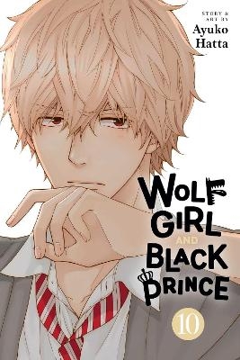 Wolf Girl and Black Prince, Vol. 10 - Ayuko Hatta