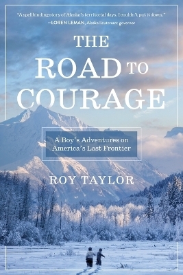 The Road to Courage - Roy Taylor