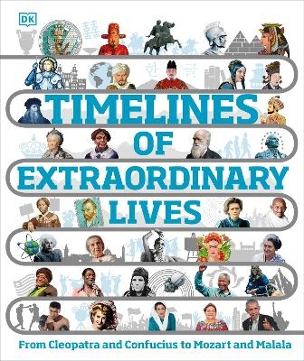 Timelines of Extraordinary Lives -  Dk