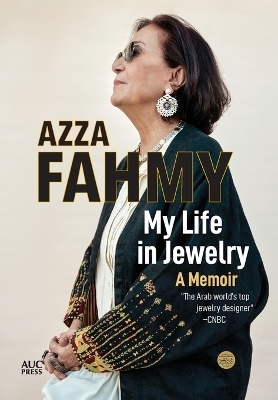 My Life in Jewelry - Azza Fahmy