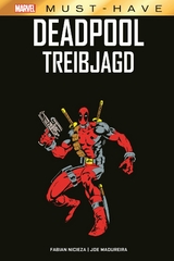 Marvel Must-Have: Deadpool - Treibjagd - Fabian Nicieza, Joe Madureira