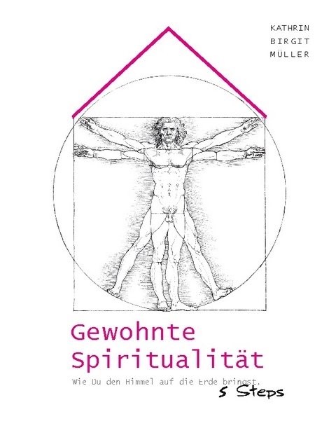 Gewohnte Spiritualität - Kathrin Birgit Müller