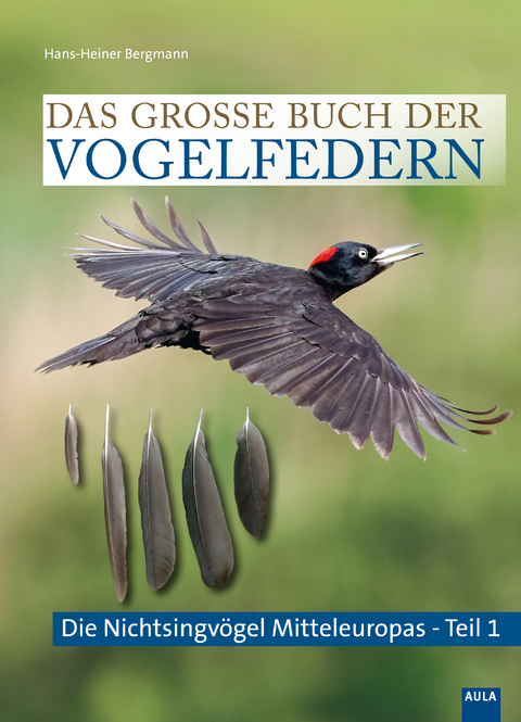 Das große Buch der Vogelfedern - Hans-Heiner Bergmann