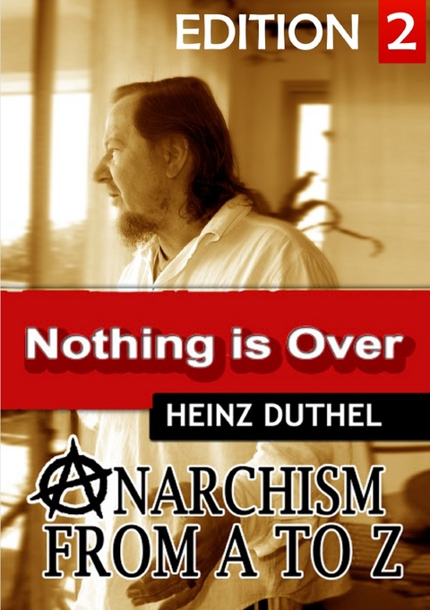 Anarchism Act for Freedom Now! – II - Heinz Duthel