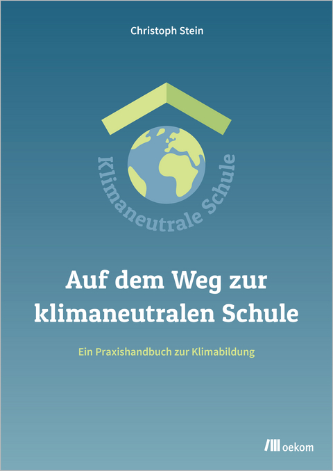 Auf dem Weg zur klimaneutralen Schule - Christoph Stein