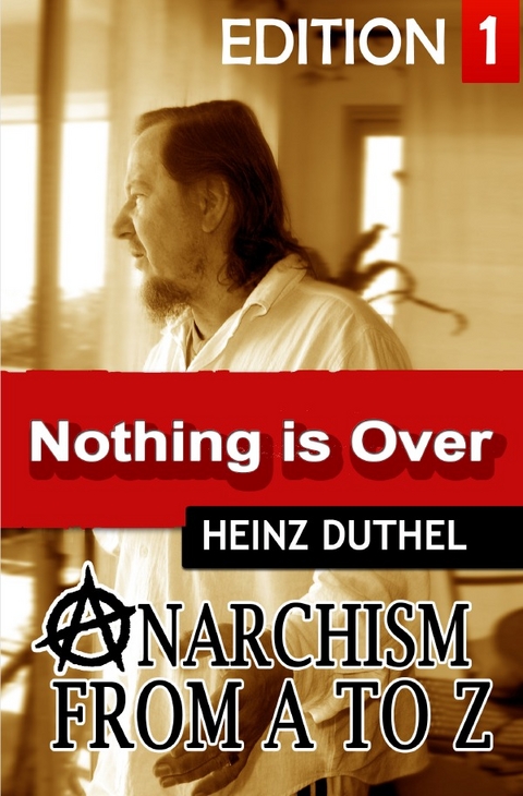 Anarchism Act for Freedom Now! – I - Heinz Duthel