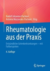 Rheumatologie aus der Praxis - Puchner, Rudolf Johannes; Mazzucato-Puchner, Antonia