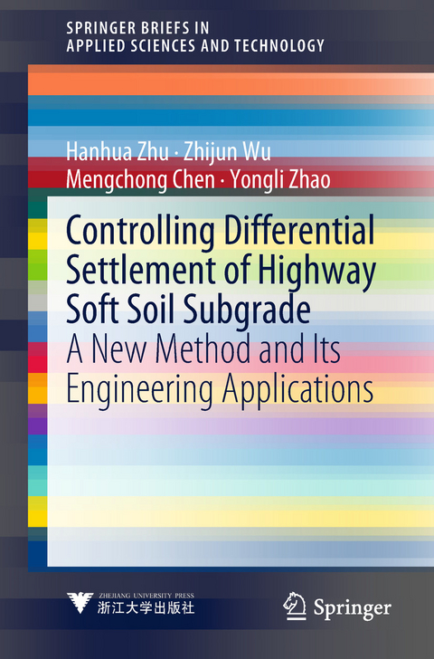 Controlling Differential Settlement of Highway Soft Soil Subgrade -  Mengchong Chen,  Zhijun Wu,  Yongli Zhao,  Hanhua Zhu