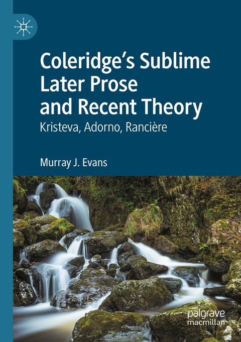 Coleridge’s Sublime Later Prose and Recent Theory - Murray J. Evans