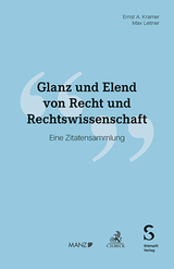 Glanz und Elend von Recht und Rechtswissenschaft - Kramer, Ernst A.; Leitner, Max