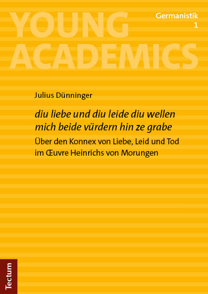 "diu liebe und diu leide diu wellen mich beide vürdern hin ze grabe" - Julius Dünninger