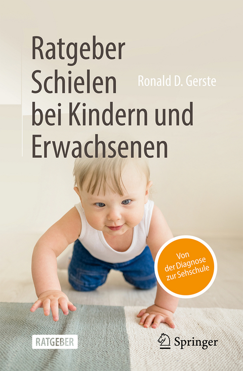 Ratgeber Schielen bei Kindern und Erwachsenen - Ronald D. Gerste