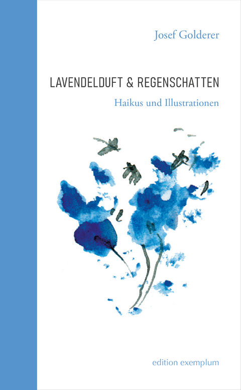 Lavendelduft & Regenschatten - Golderer Josef