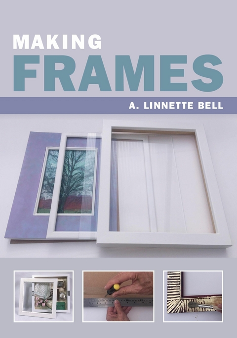 Making Frames - A. Linnette Bell