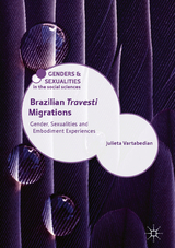 Brazilian 'Travesti' Migrations - Julieta Vartabedian