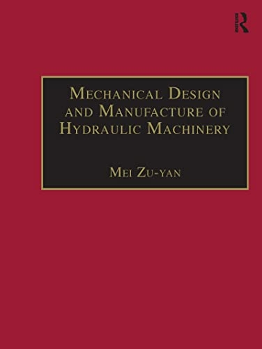 Mechanical Design and Manufacture of Hydraulic Machinery - Mei Zu-Yan