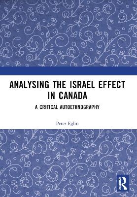 Analysing the Israel Effect in Canada - Peter Eglin