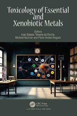 Toxicology of Essential and Xenobiotic Metals - 